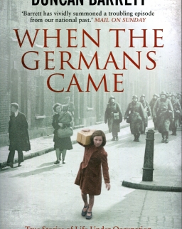 Duncan Barrett: When the Germans Came