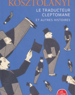 Kosztolányi Dezső: Le Traducteur cleptomane (novellák)