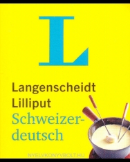 Langenscheidt Lilliput Schweizerdeutsch: Schweizerdeutsch-Hochdeutsch/Hochdeutsch-Schweizerdeutsch (Langenscheidt Dialekt-Lilliputs)