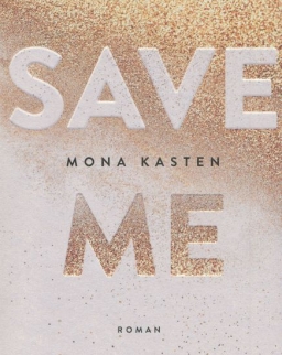 Mona Kasten: Save Me (német)