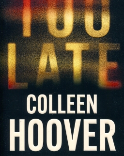 Colleen Hoover: Too Late