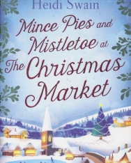 Heidi Swain: Mince Pies and Mistletoe at the Christmas Market
