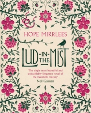 Hope Mirrlees: Lud-In-The-Mist