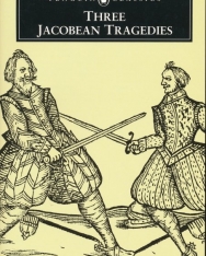 THREE JACOBEAN TRAGEDIES