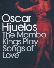 Oscar Hijuelos: The Mambo Kings Play Songs of Love