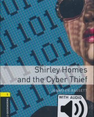Shirley Homes and The Cyber with Audio Download - Oxford Bookworms Library Level 1