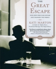 Kati Marton: The Great Escape: Nine Jews Who Fled Hitler and Changed the World