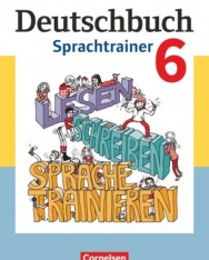 Deutschbuch - Sprach- und Lesebuch - Fördermaterial zu allen Ausgaben ab 2011 - 6. Schuljahr: Sprachtrainer - Arbeitsheft mit Lösungen