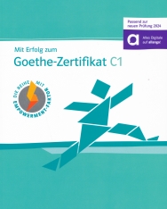 Mit Erfolg zum Goethe-Zertifikat C1 Testbuch – Passend zur neuen modularen Prüfung 2024
