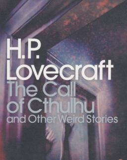 H. P. Lovecraft: The Call of Cthulhu and Other Weird Stories