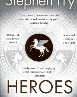 Stephen Fry: Heroes - The myths of the Ancient Greek heroes retold