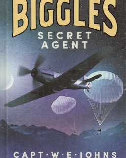 Captain W. E. Johns: Biggles, Secret Agent