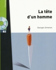 Georges Simenon: La tete d'un homme + CD audio MP3 - Lire en Francais Facile niveau B2 1500 et plus mots