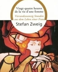 Stefan Zweig: Vingt-quatre heures de la vie d'une femme -Bilingue Francais-Allemand