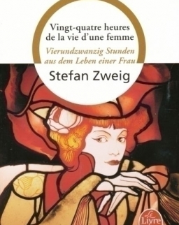 Stefan Zweig: Vingt-quatre heures de la vie d'une femme -Bilingue Francais-Allemand