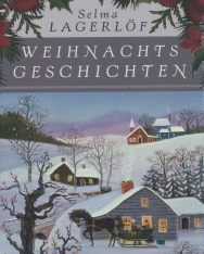 Selma Lagerlöf: Weihnachtsgeschichten
