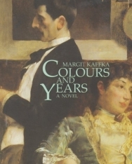 Kaffka Margit: Colours and Years (Színek és évek angol nyelven)