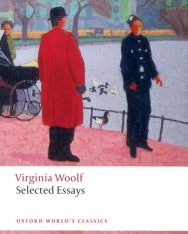 Virginia Woolf: Selected Essays - Oxford World's Classics