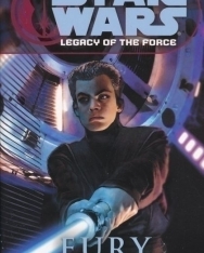 Star Wars - Legacy of the Force Book 7: Fury