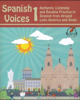 Spanish Voices 1: Authentic Listening and Reading Practice in Spanish from Around Latin America and Spain