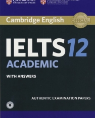 Cambridge IELTS 12 Academic Official Authentic Examination Papers Student's Book with Answers and with Audio