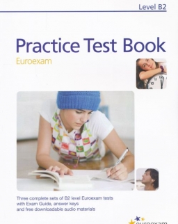 Practice Test Book Euroexam Level B2 - Three complete tests with answer key and free downloadable audio materials