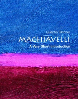 Quentin Skinner: Machiavelli - A Very Short Introduction