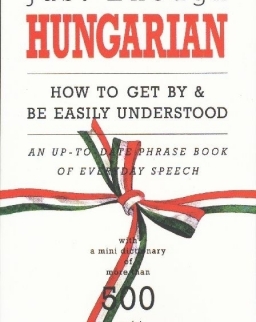 Just Enough Hungarian - How to get by & be easily understood