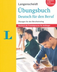Langenscheidt Übungsbuch Deutsch für den Beruf - Deutsch als Fremdsprache für Anfänger: Übungen für den Berufseinstieg