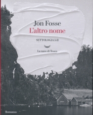 Jon Fosse: L'altro nome. Settologia (Vol. 1-2)