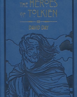 David Day: The Heroes of Tolkien