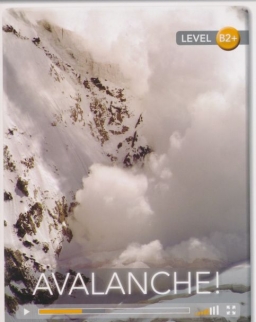 Avalanche! (Book with Online Audio) - Cambridge Discovery Interactive Readers - Level B2+