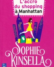 Sophie Kinsella: L'accro du shopping a Manhattan