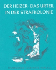 Franz Kafka: Der Heizer, Das Urteil, In der Strafkolonie (Hamburger Lesehefte)