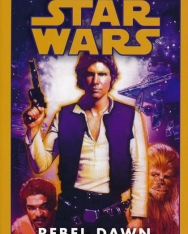 A. C. Crispin: Rebel Dawn (Star Wars: The Han Solo Trilogy, Book 3)