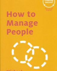 How to Manage People (Creating Success)