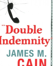 James M. Cain: Double Indemnity