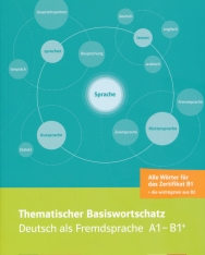 Thematischer Basiswortschatz - Deutsch als Fremdsprache A1-B1+