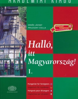 Halló, itt Magyarország! I. with Downloadable Audio Materials - Hungarian for foreigners / Ungarisch für Ausländer