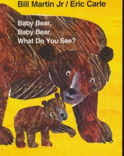 Baby Bear, Baby Bear, What Do You See? Board Book