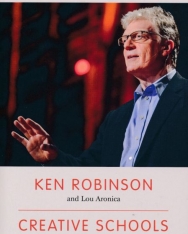Ken Robinson: Creative Schools: Revolutionizing Education from the Ground Up