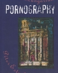 Esterházy Péter: A Little Hungarian Pornography (Kis magyar pornográfia angol nyelven)