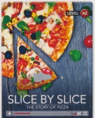 Slice by Slice - The Story of Pizza with Online Access - Cambridge Discovery Interactive Readers - Level A2