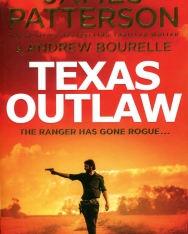 James Patterson: Texas Outlaw - The Ranger Has Gone Rogue
