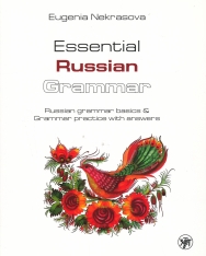 Essential Russian Grammar: the basics of grammar and practicum with the answers.