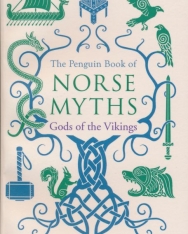 Kevin Crossley-Holland: The Penguin Book of Norse Myths: Gods of the Vikings