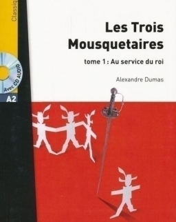 Les trois mousquetaires tome1: Au service du roi - Lire en francais facile Classique A2