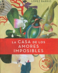 Cristina López Barrio: La casa de los amores imposibles