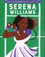 The Extraordinary Life Of Serena Williams - Penguin Readers Level 1