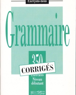 Grammaire 350 Exercices Débutant Corigés